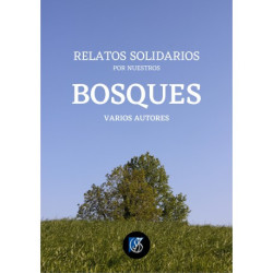 Relatos solidarios por nuestros bosques