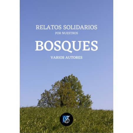 Relatos solidarios por nuestros bosques